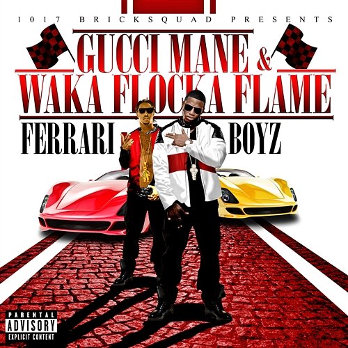 Ferrari Boyz Gucci Mane & Waka Flocka Flame