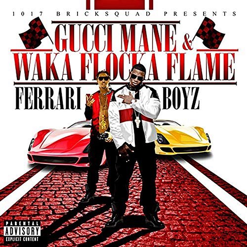 Ferrari Boyz Gucci Mane & Waka Flocka Flame