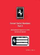 Ferrari Serial Numbers Part I: Odd Numbered Sequence to 21399 Raab Hilary A.