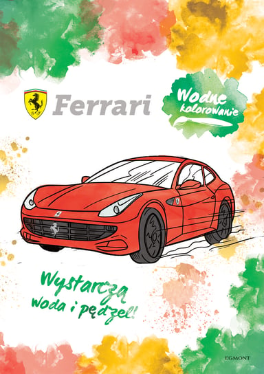Ferrari. Wodne kolorowanie Opracowanie zbiorowe