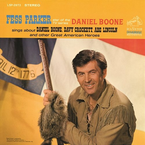 Fess Parker Star of the TV Series, "Daniel Boone" Sings About Daniel Boone, Davy Crockett, Abe Lincoln Fess Parker