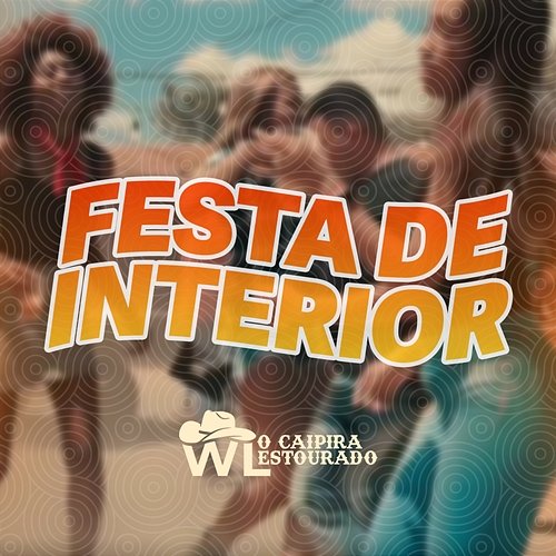 Festa de Interior WL O Caipira Estourado