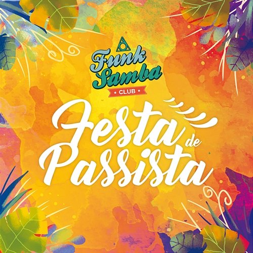 Festa De Passista Funk Samba Club