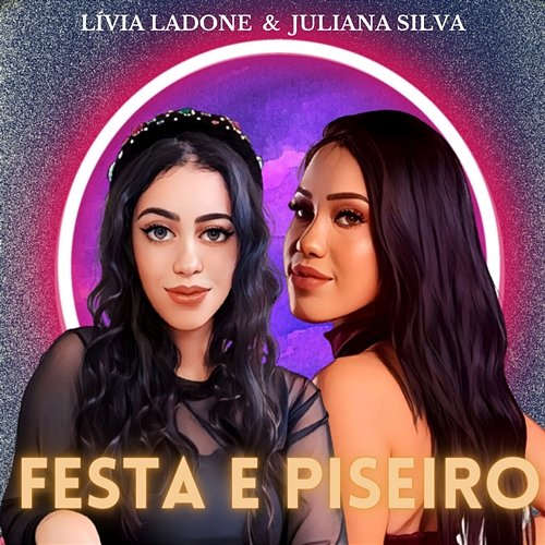 Festa e Piseiro Lívia Ladone and Juliana Silva