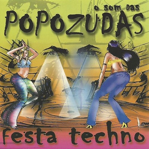 Festa Techno: O Som das Popozudas Furacão 2000