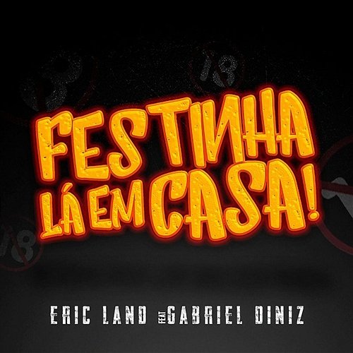 Festinha Lá em Casa Eric Land feat. Gabriel Diniz