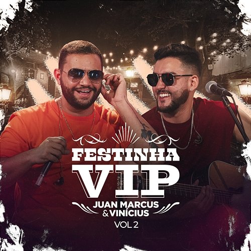 Festinha VIP Vinícius, Juan Marcus