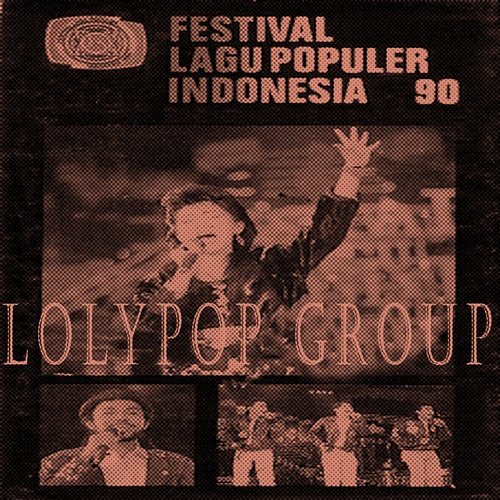 Festival Lagu Populer Indonesia 90 Lolypop Group