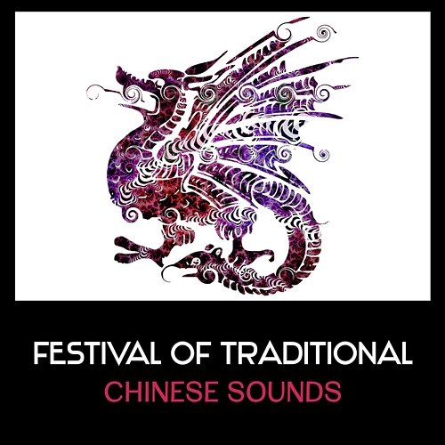 Festival of Traditional Chinese Sounds – Mindfulness Meditation Mantras, Spiritual Music for Zen Peace Hana Feng Lei, Relaxing Zen Music Ensemble