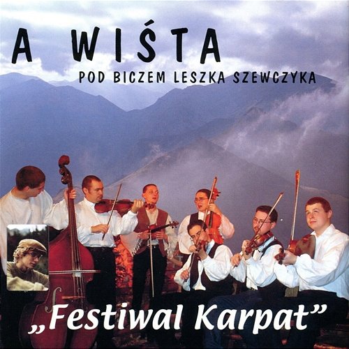Festiwal Karpat A Wiśta Pod Biczem Leszka Szewczyka