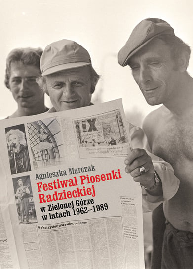 Festiwal Piosenki Radzieckiej w Zielonej Górze w latach 1962-1989 Marczak Agnieszka
