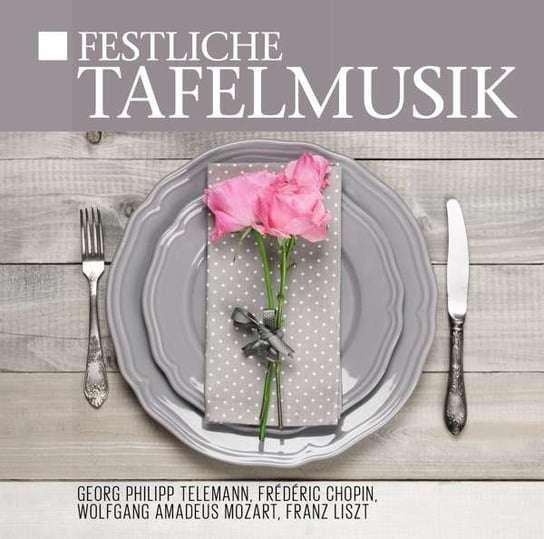 Festliche Tafelmusik Various Artists