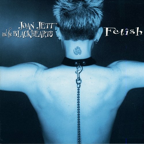 Fetish Joan Jett & The Blackhearts