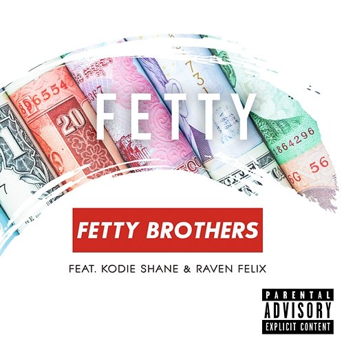 Fetty Raven Felix, Fetty Brothers feat. Kodie Shane