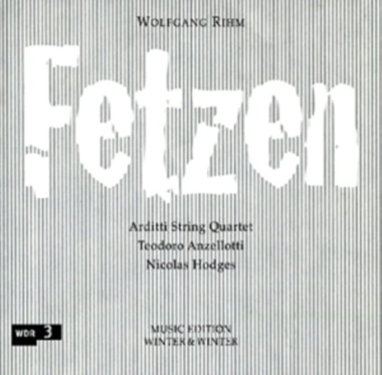 Fetzen Arditti String Quartet, Anzellotti Teodoro, Hodges Nicolas