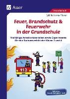 Feuer, Brandschutz & Feuerwehr in der Grundschule Harms-Fitzner Sybille