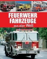 Feuerwehrfahrzeuge aus aller Welt Paulitz Udo