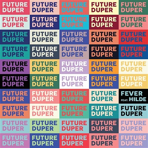 Fever Future Duper