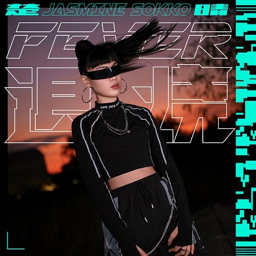 FEVER Jasmine Sokko