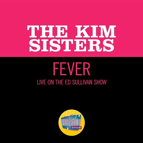 Fever The Kim Sisters