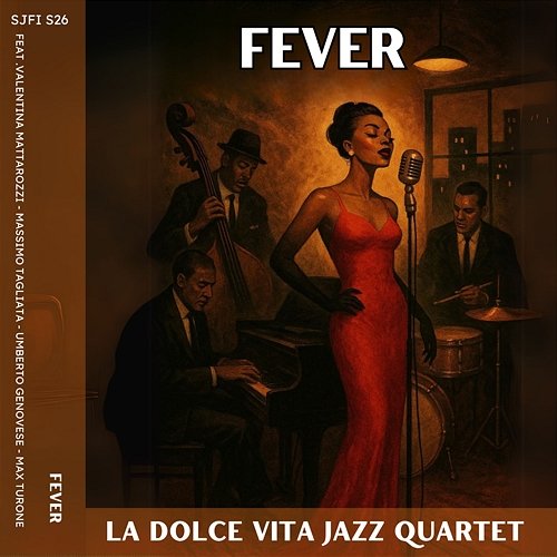 Fever Max Turone, Umberto Genovese, La Dolce Vita Jazz Quartet feat. Valentina Mattarozzi, Massimo Tagliata