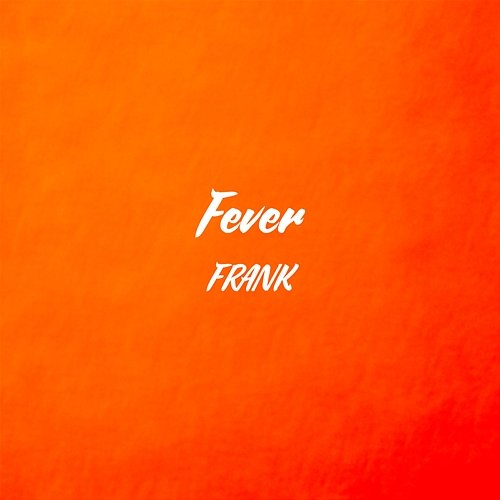 Fever Frank