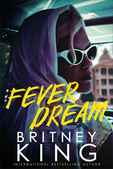 Fever Dream Britney King