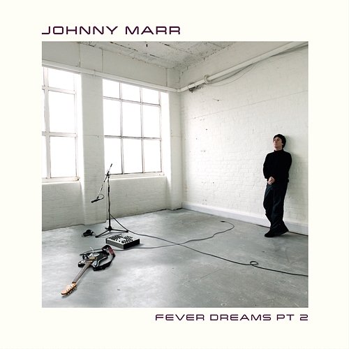 Fever Dreams Pt. 2 Johnny Marr