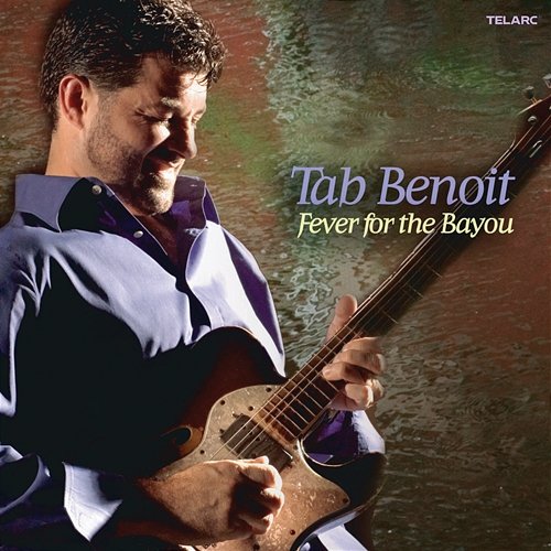 Fever For The Bayou Tab Benoit
