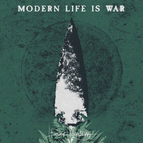 Fever Hunting Modern Life Is War