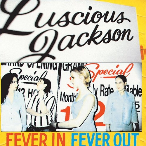 Fever In Fever Out Luscious Jackson