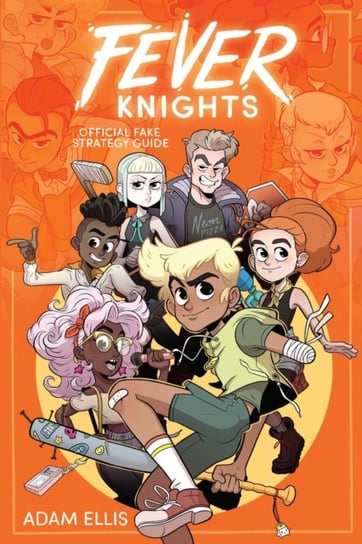 Fever Knights: Official Fake Strategy Guide Adam Ellis