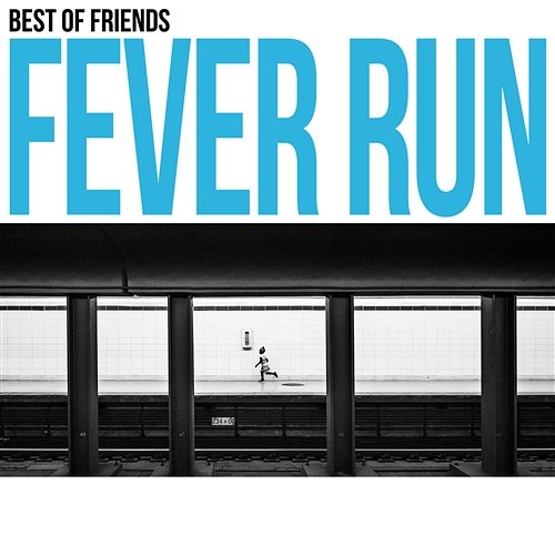 Fever Run Best of Friends