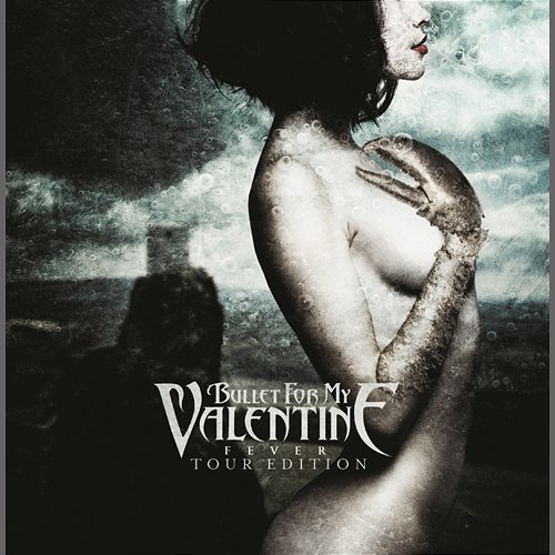 Fever (Tour Edition) Bullet For My Valentine