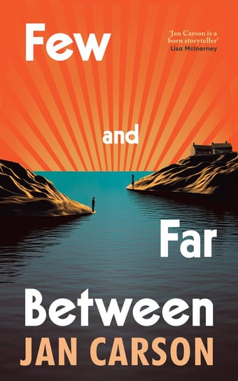 Few and Far Between Jan Carson