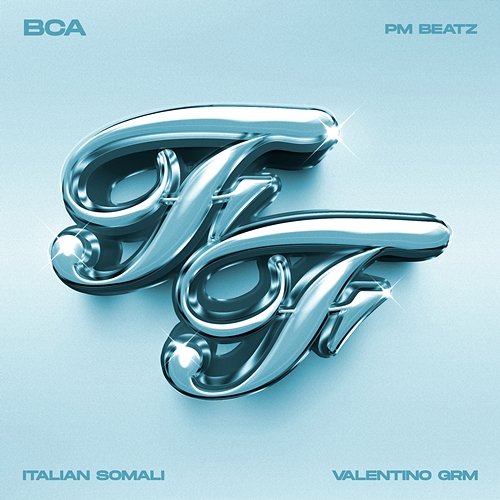 FF BCA, PM Beatz & Italian Somali feat. Valentino GRM