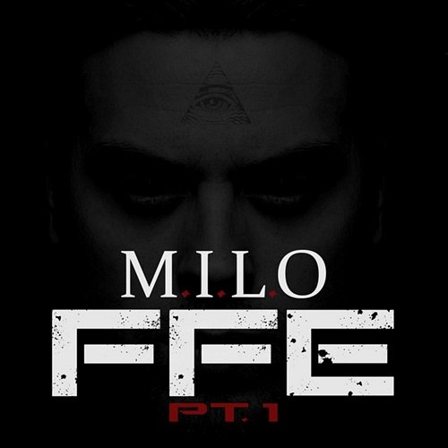 Ffe Pt.1 M.I.L.O