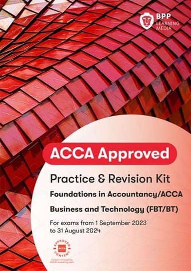 FIA Business and Technology FBT (ACCA F1): Practice and Revision Kit BPP Learning Media