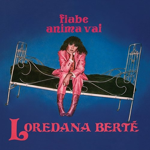 Fiabe / Anima vai Loredana Bertè