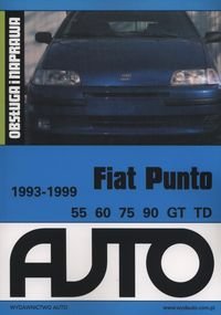 Fiat Punto 1993-1999. Obsługa i naprawa Opracowanie zbiorowe