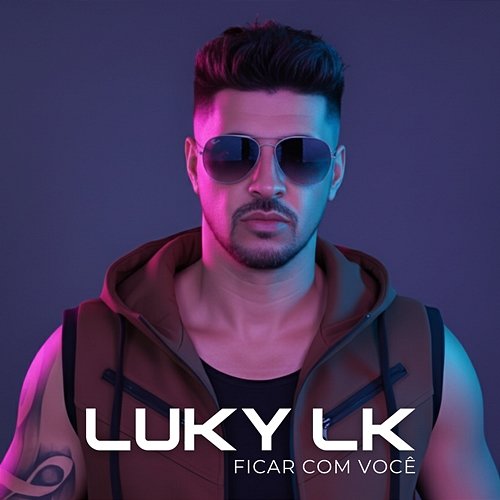 Ficar Com Você Luky Lk