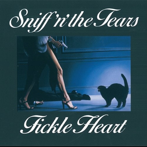 Fickle Heart (Plus Two Bonus Cuts) Sniff 'N' The Tears