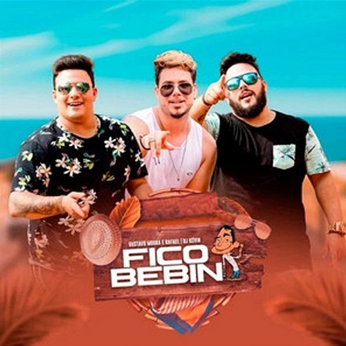 Fico Bebin Gustavo Moura & Rafael & Dj Kevin