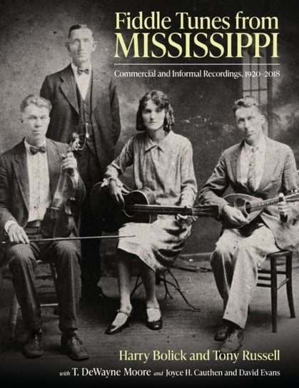 Fiddle Tunes from Mississippi: Commercial and Informal Recordings, 1920-2018 Opracowanie zbiorowe