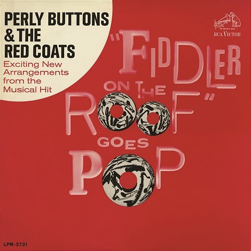 Fiddler On The Roof Goes Pop Perly Buttons & The Red Coats