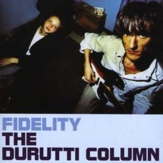Fidelity The Durutti Column