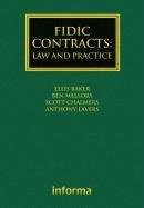 FIDIC Contracts Baker Ellis, Chalmers Scott, Mellors Ben, Bailey Julian, Lavers Anthony P.