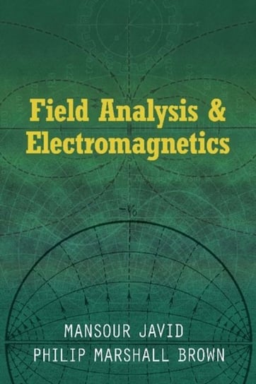 Field Analysis and Electromagnetics Mansour Javid