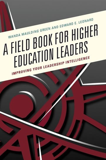 Field Book for Higher Education Leaders Maulding Green Wanda S