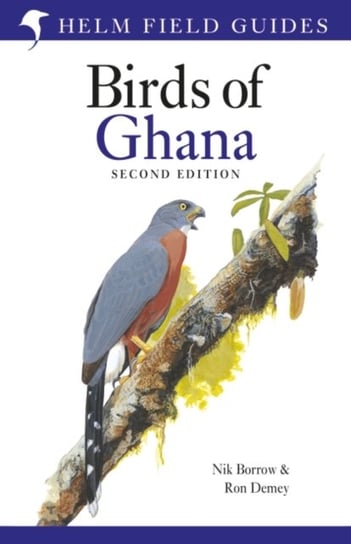 Field Guide to the Birds of Ghana Opracowanie zbiorowe